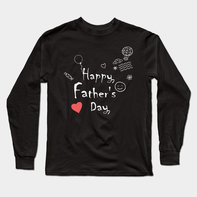 Happy Father's Day Kids Drawing Doodle Dad Daddy Gifts Long Sleeve T-Shirt by sofiartmedia